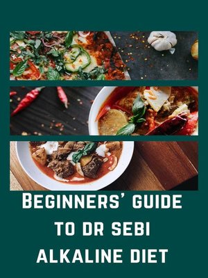 cover image of Beginners' Guide to Dr Sebi Alkaline Diet